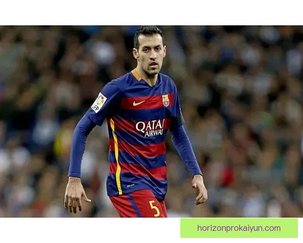 布斯克茨在巴萨历史中的传奇地位持续受到高度认可